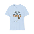 I Hike For The Parking Lot Snacks. T‑Shirt