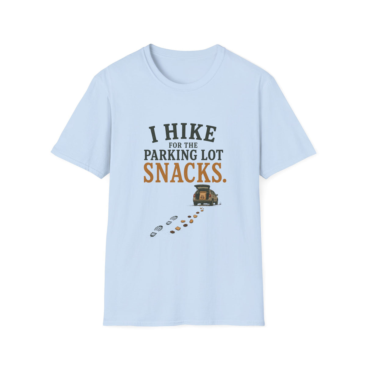 I Hike For The Parking Lot Snacks. T‑Shirt