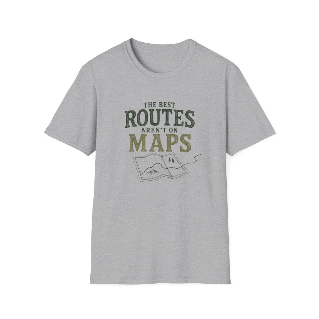 The Best Routes Aren't On Maps. T‑Shirt