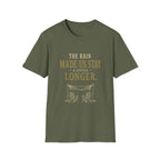 The Rain Made Us Stay A Little Longer. T‑Shirt