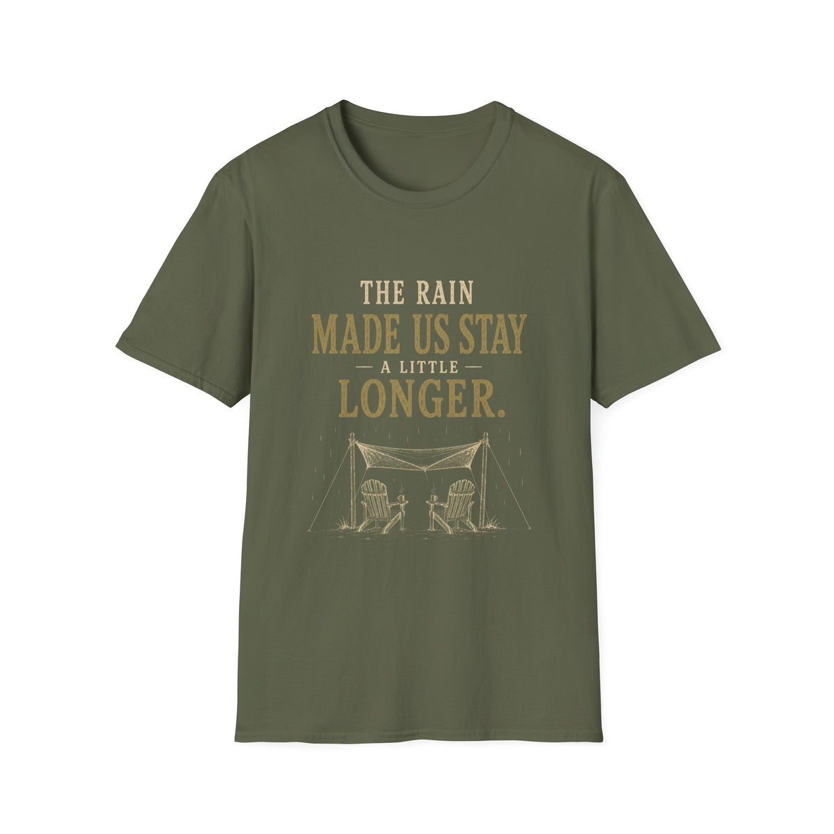 The Rain Made Us Stay A Little Longer. T‑Shirt