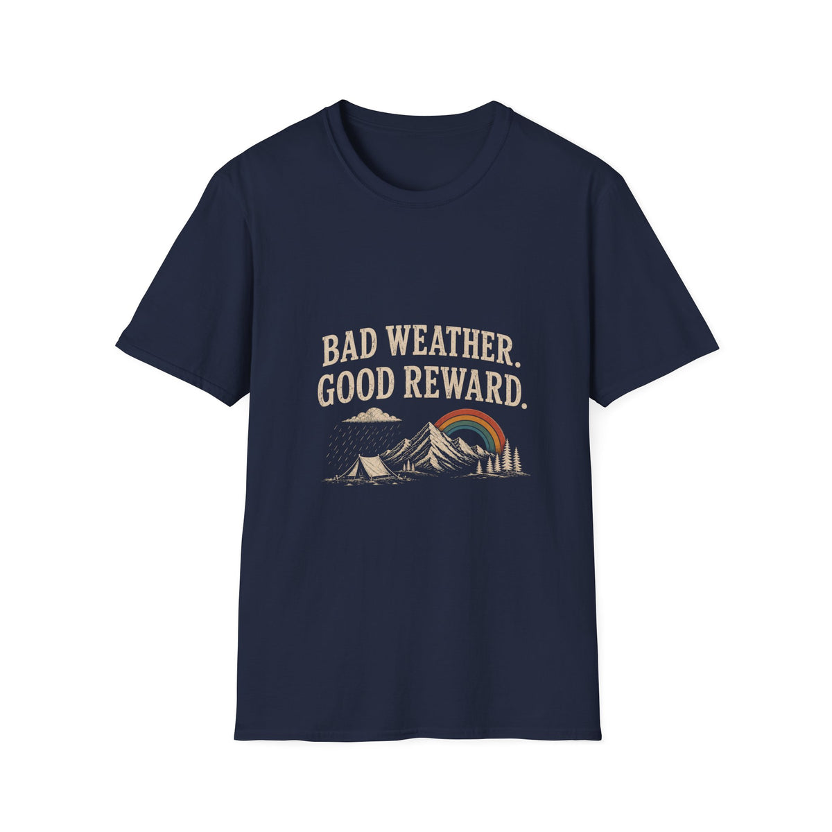 Bad Weather. Good Reward. T‑Shirt