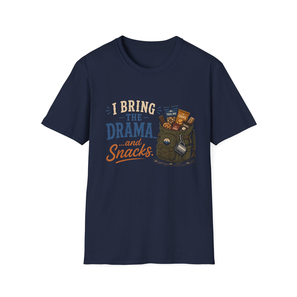 I Bring the Drama...and Snacks. T‑Shirt