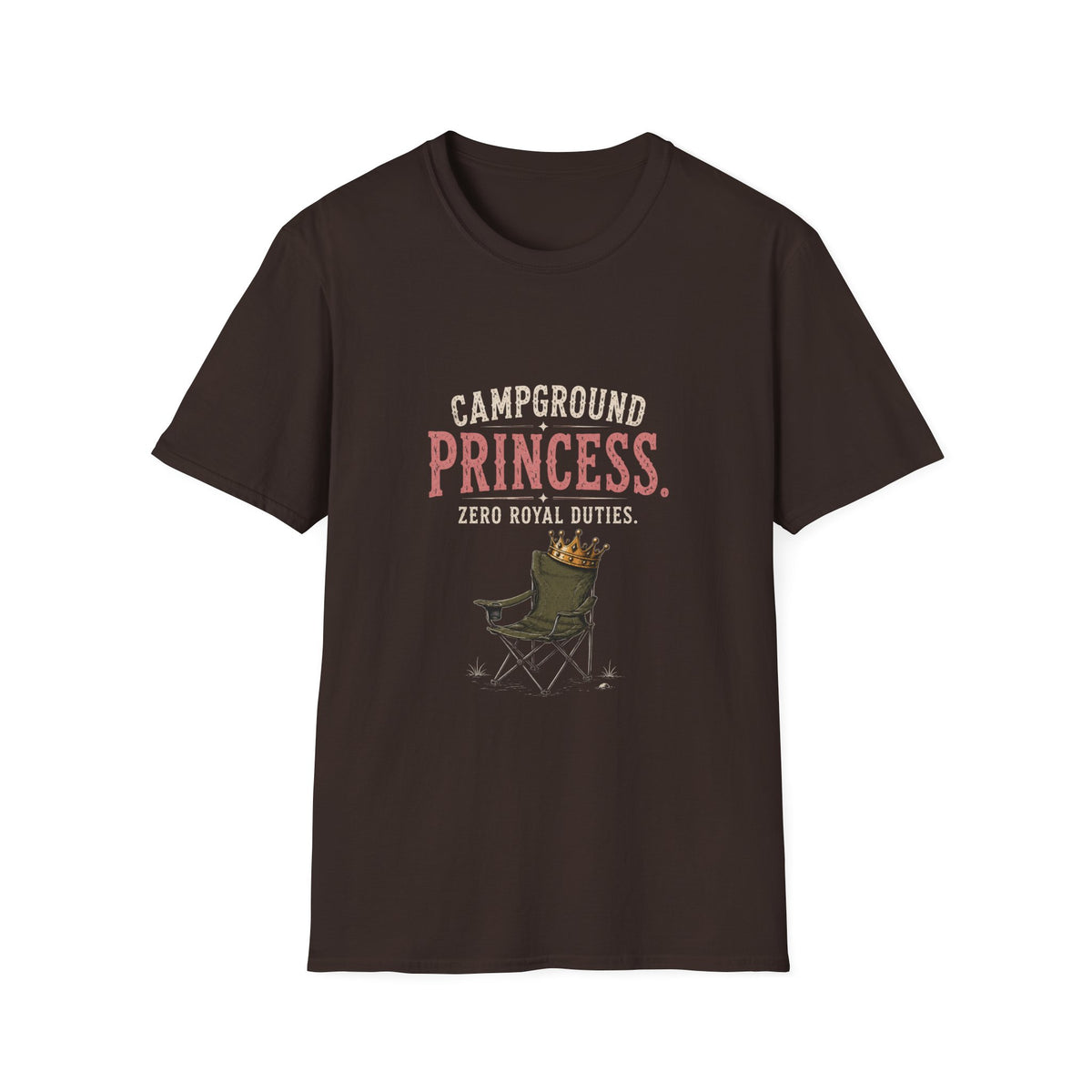Campground Princess. Zero Royal Duties. T‑Shirt