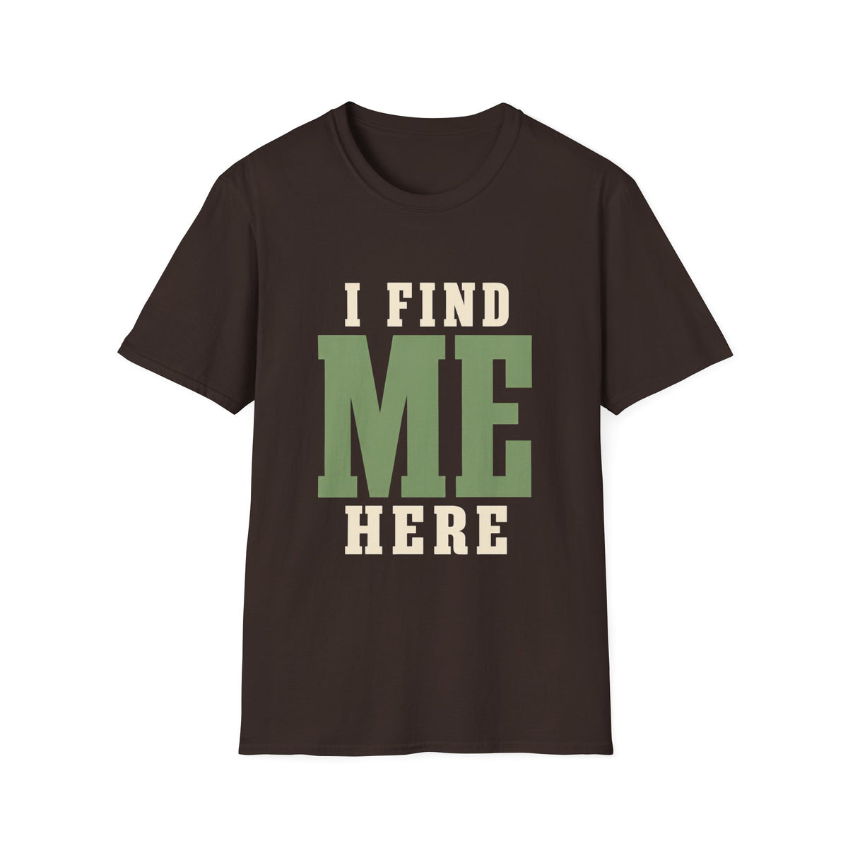 I Find Me Here. T‑Shirt