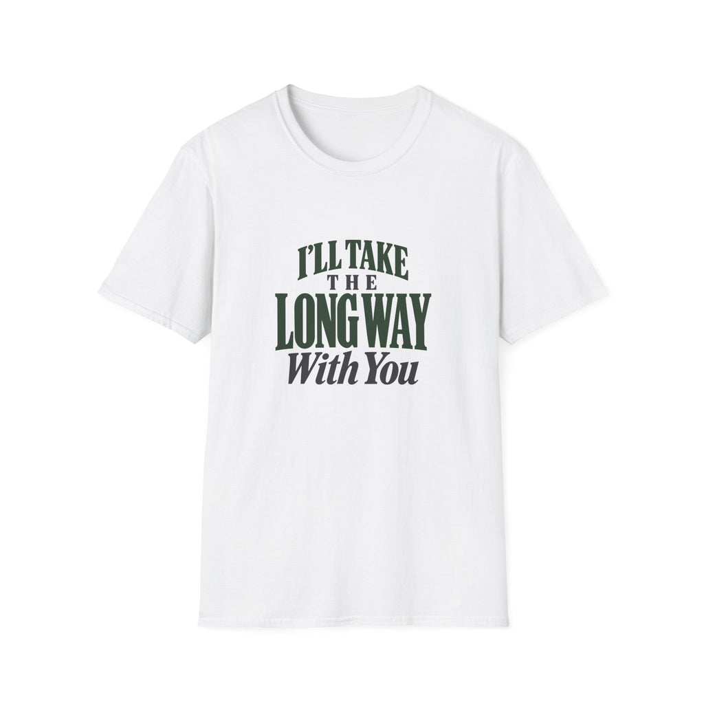 I'll Take The Long Way With You. T-shirt