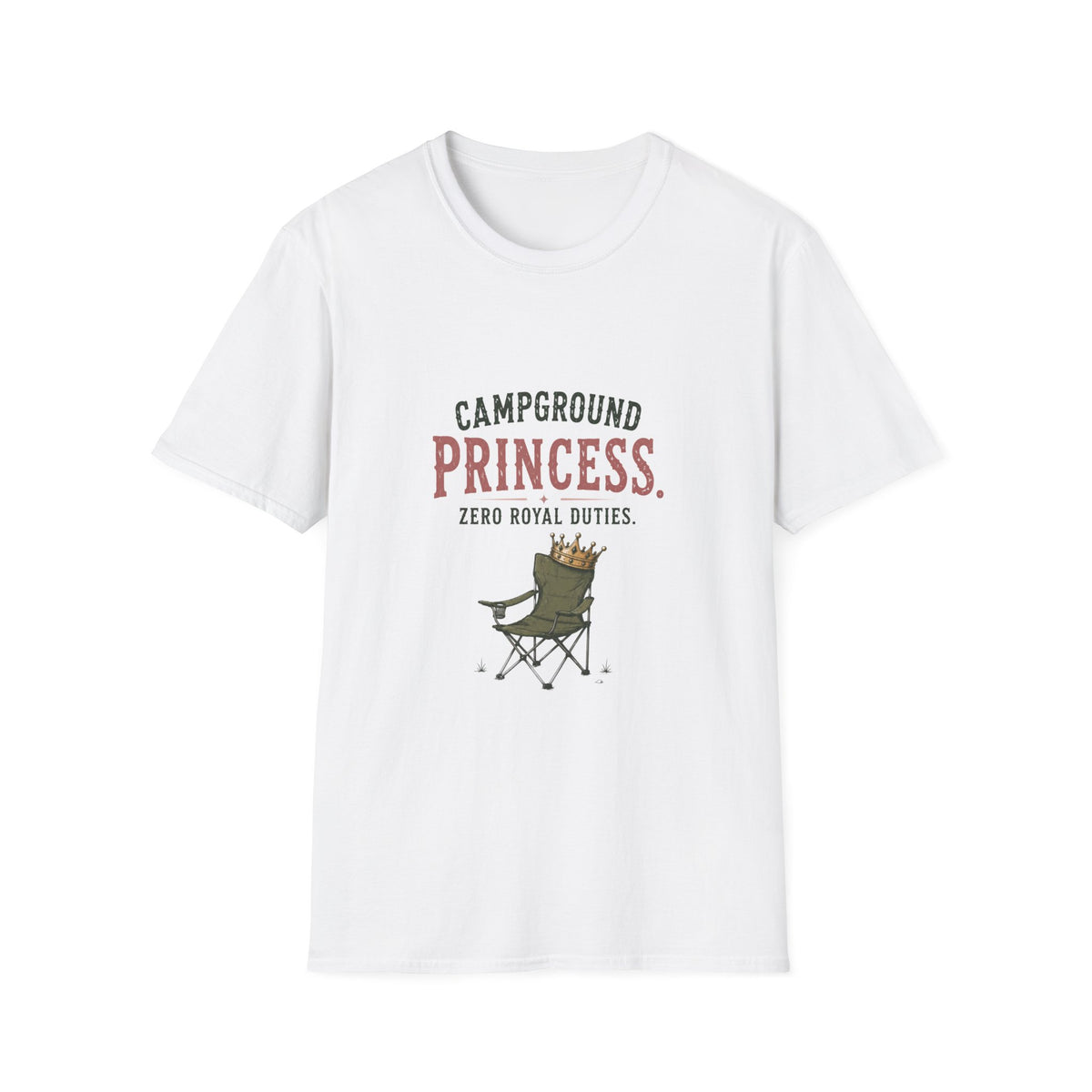 Campground Princess. Zero Royal Duties. T‑Shirt