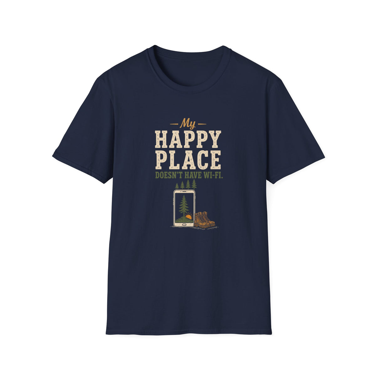 My Happy Place Doesn't Have Wi-Fi. T-Shirt