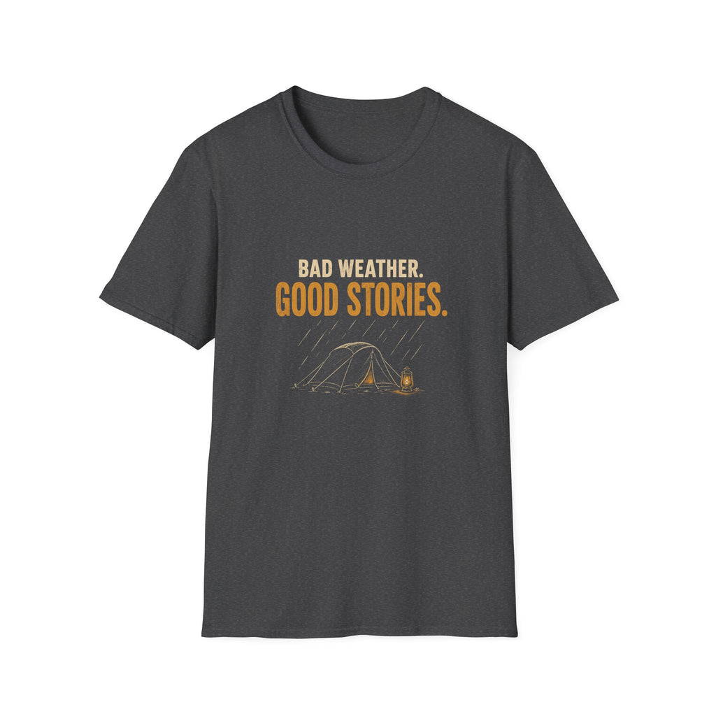 Bad Weather. Good Stories. T‑Shirt