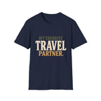 My Favorite Travel Partner. T-Shirt