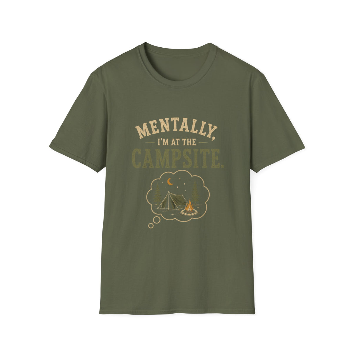 Mentally, I'm at the Campsite. T‑Shirt