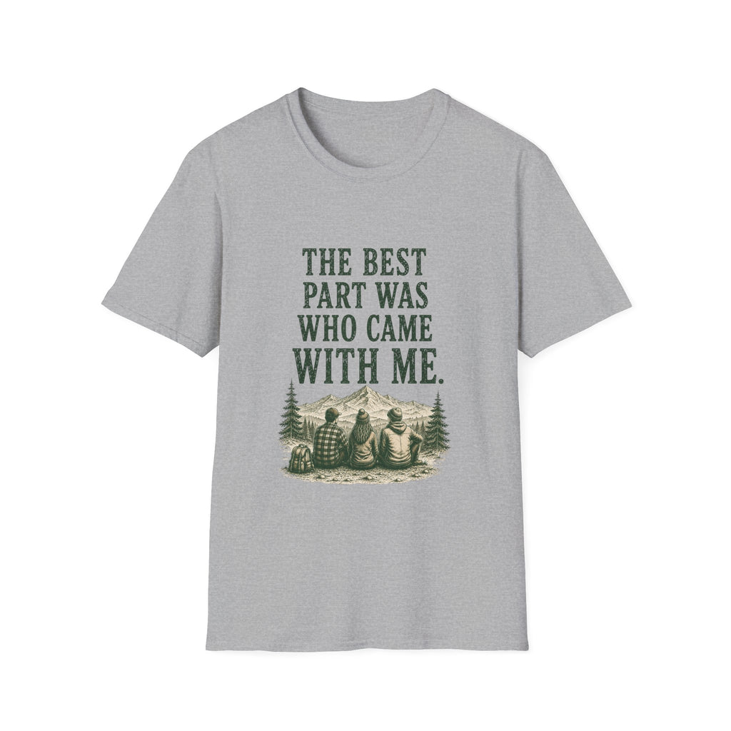 The Best Part Was Who Came with Me. T‑Shirt