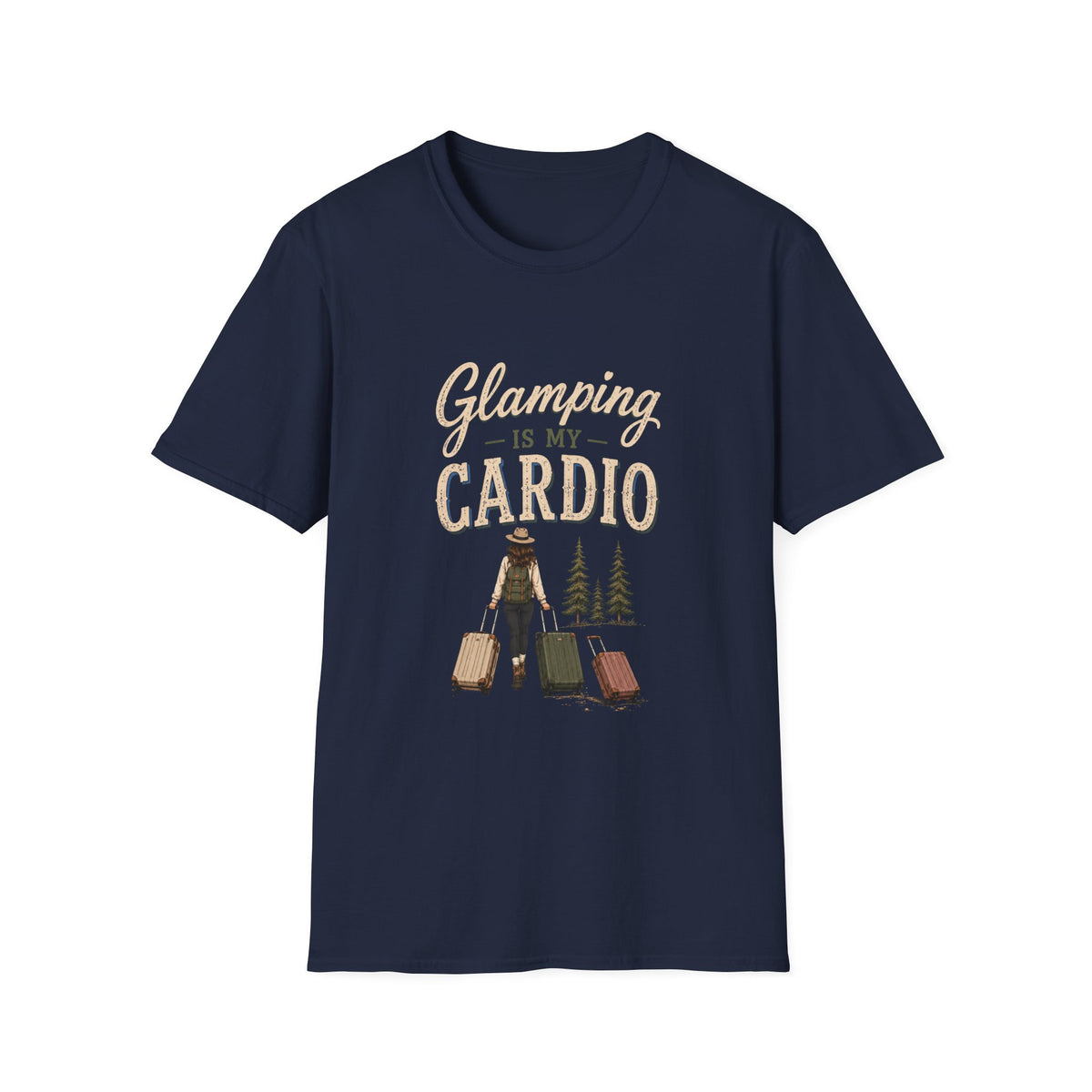 Glamping Is My Cardio. T‑Shirt
