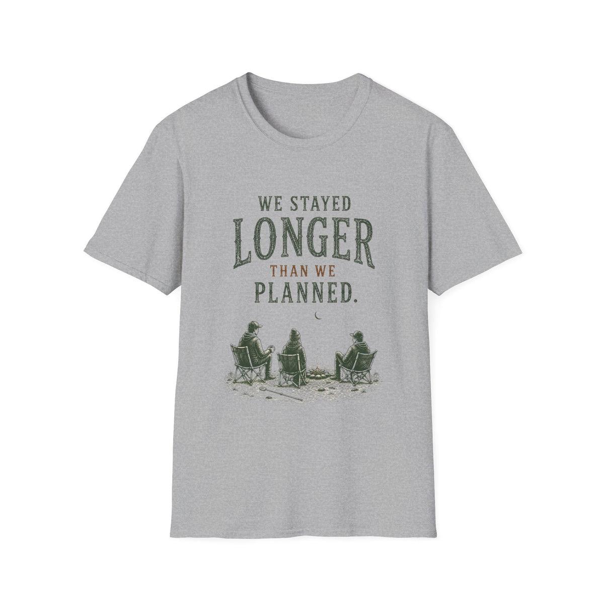 We Stayed Longer Than We Planned. T‑Shirt