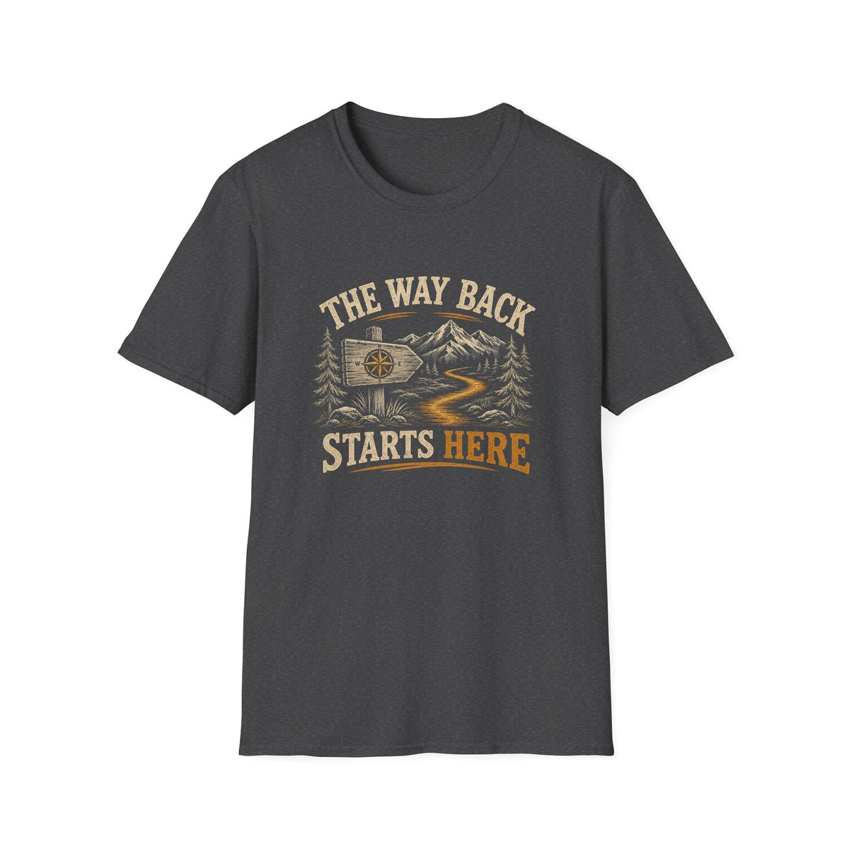 The Way Back Starts Here. T‑Shirt