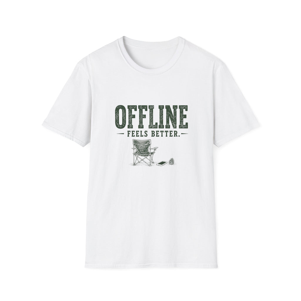 Offline Feels Better. T-Shirt