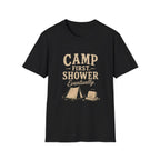 Camp First. Shower Eventually. T‑Shirt