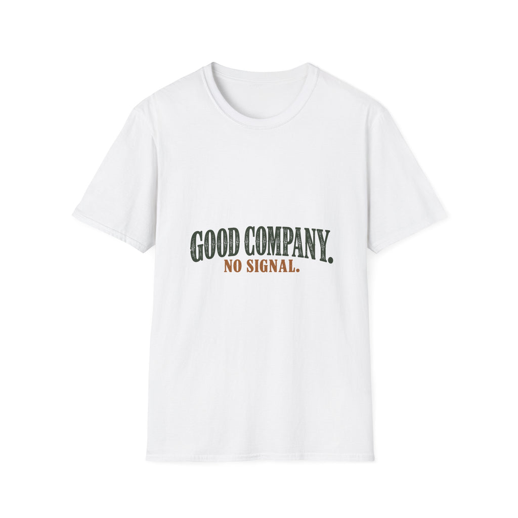 Good Company. No Signal. T-Shirt