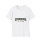 Good Company. No Signal. T-Shirt
