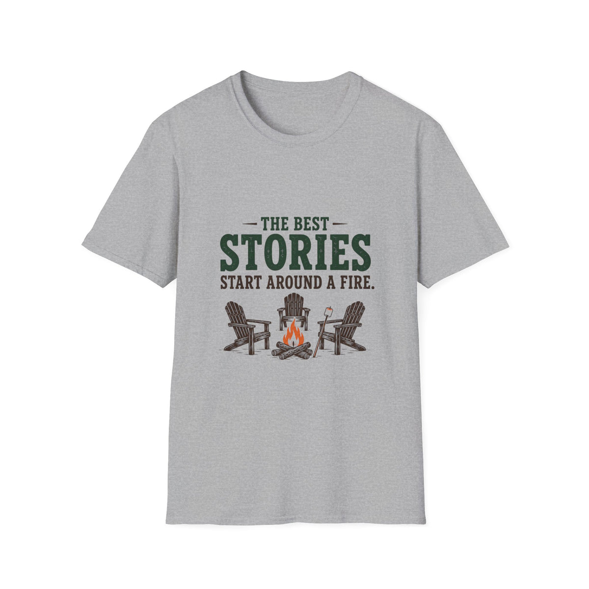 The Best Stories Start Around A Fire. T-Shirt