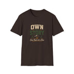Own Your Story. One Trail At A Time. T-Shirt