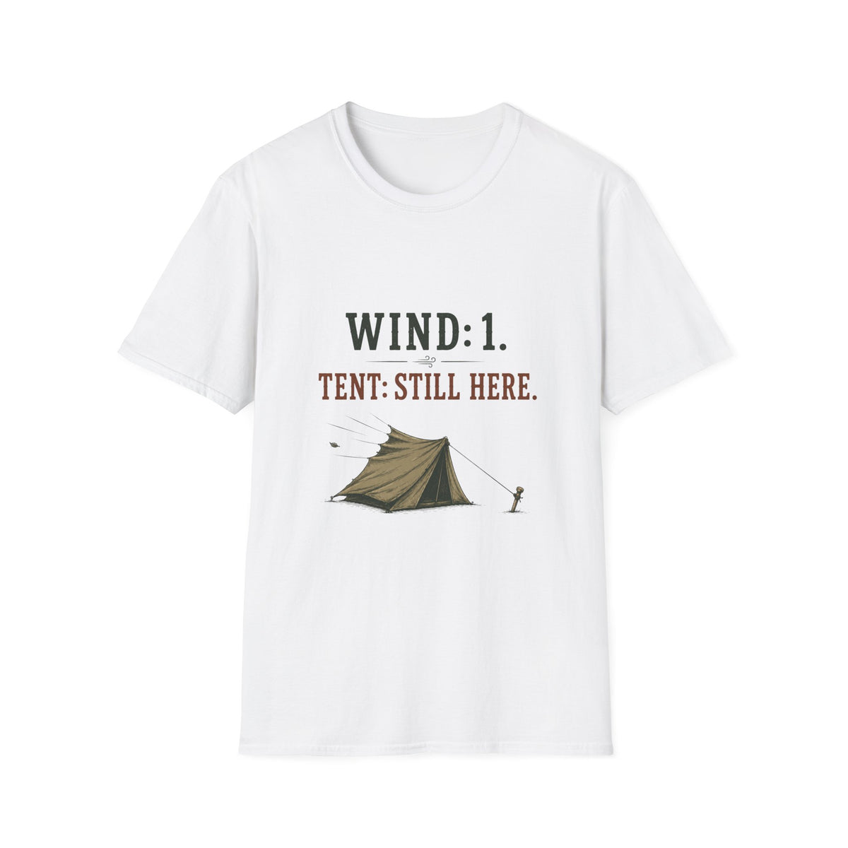Wind: 1. Tent: Still Here. T‑Shirt