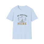 My Direction Starts Here. T‑Shirt