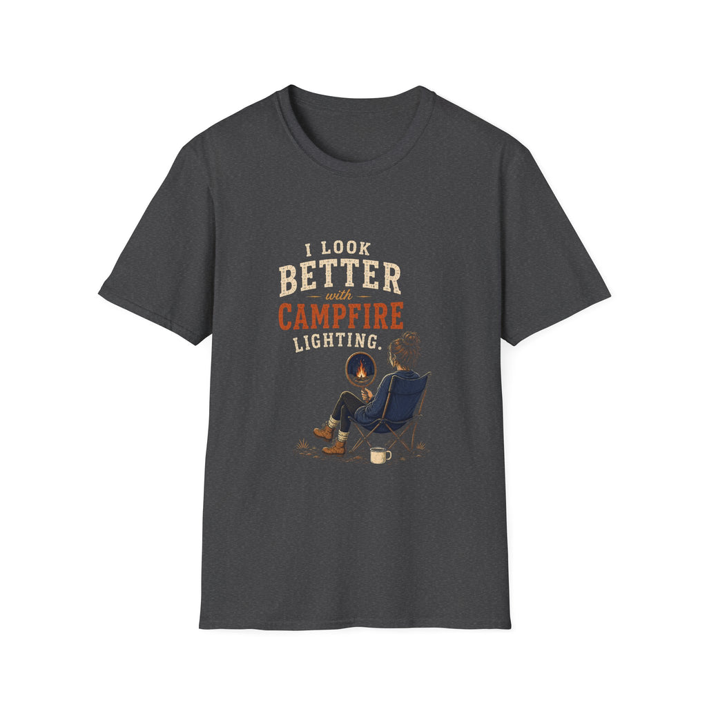 I Look Better With Campfire Lighting. T‑Shirt