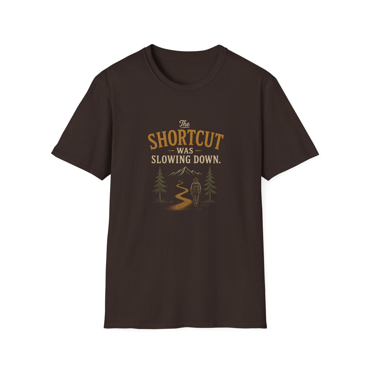 The Shortcut Was Slowing Down. T‑Shirt