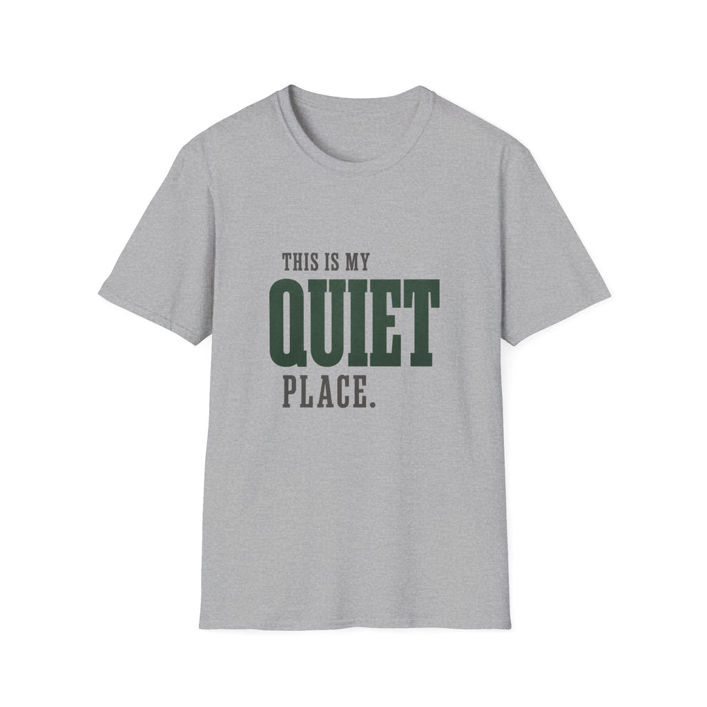 This Is My Quiet Place. T-Shirt