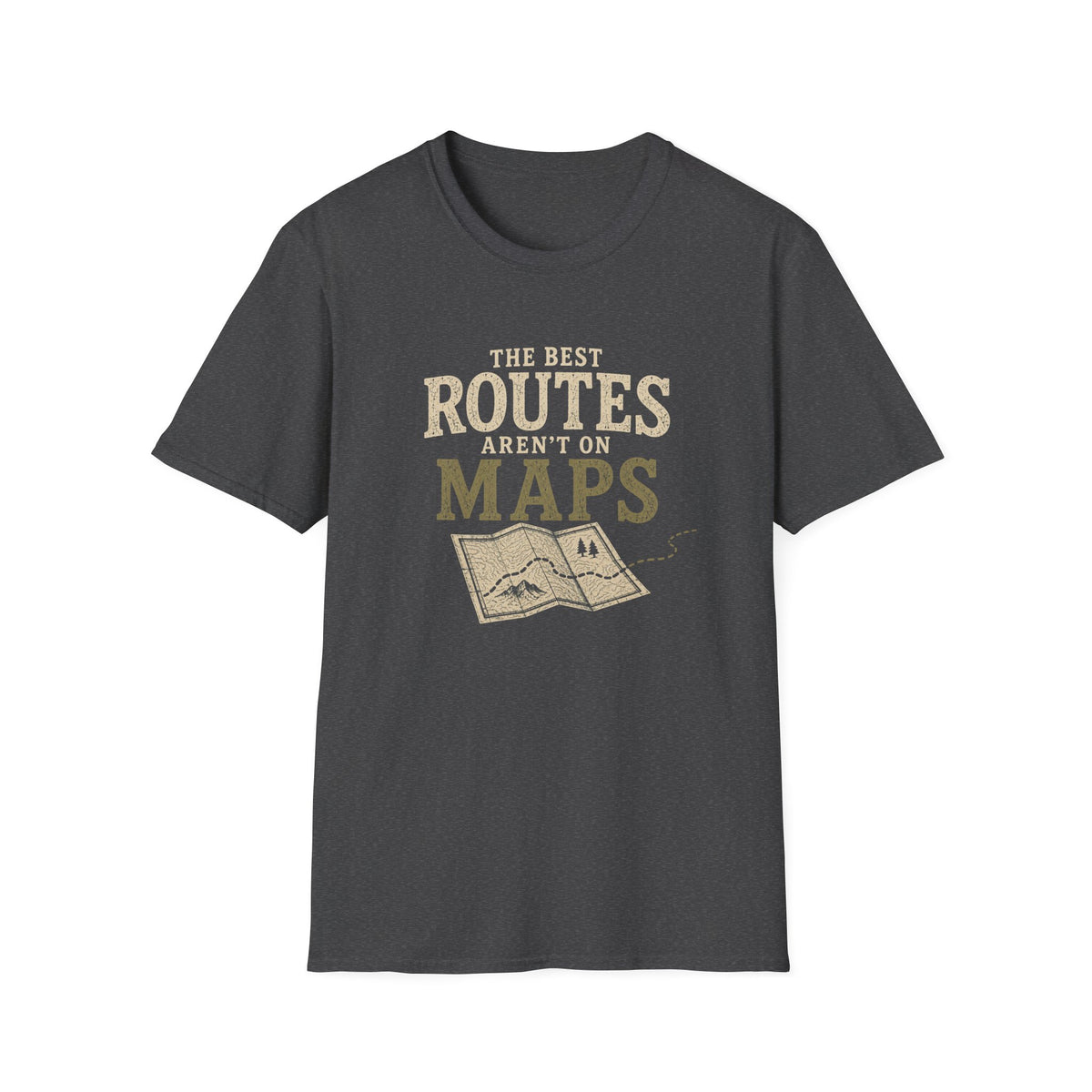 The Best Routes Aren't On Maps. T‑Shirt