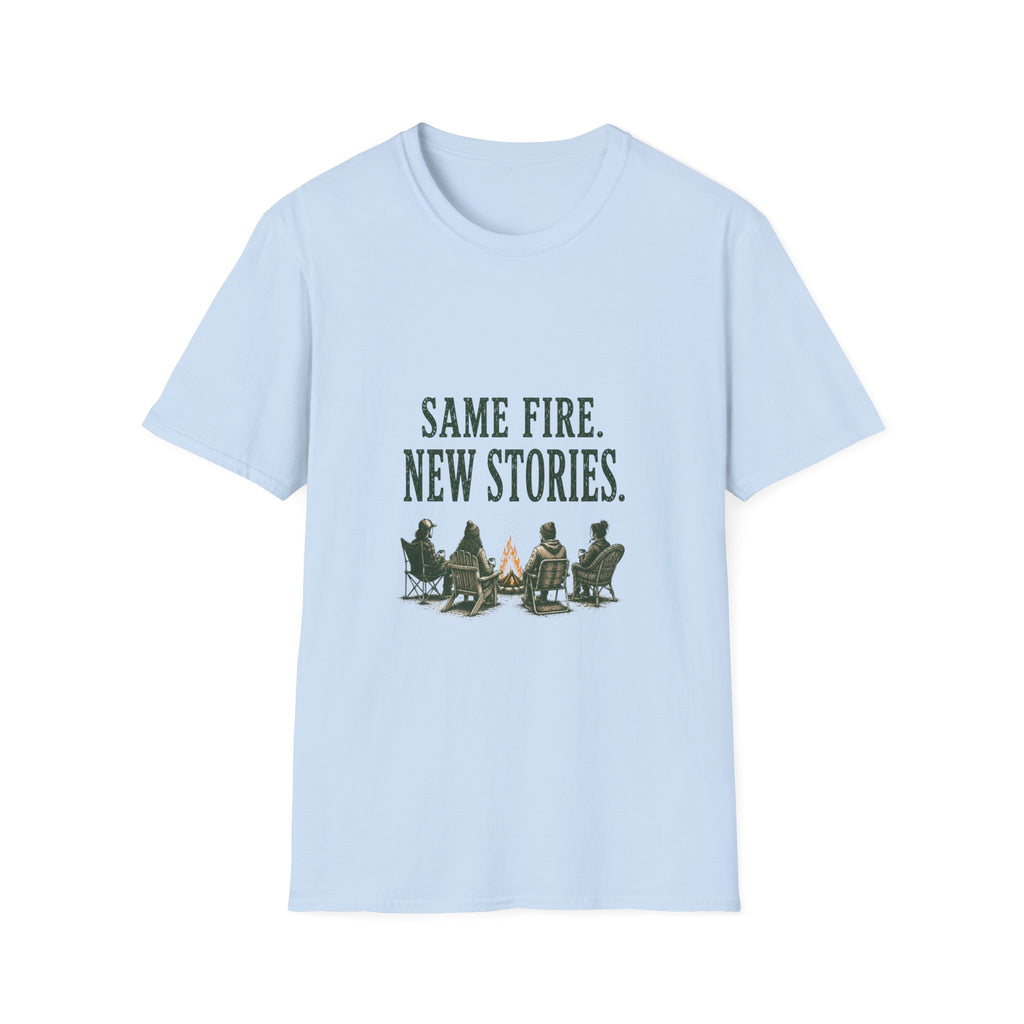 Same Fire. New Stories. T‑Shirt