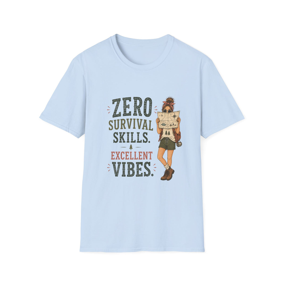 Zero Survival Skills. Excellent Vibes. T‑Shirt