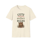 Cute Enough To Distract the Bears. T‑Shirt