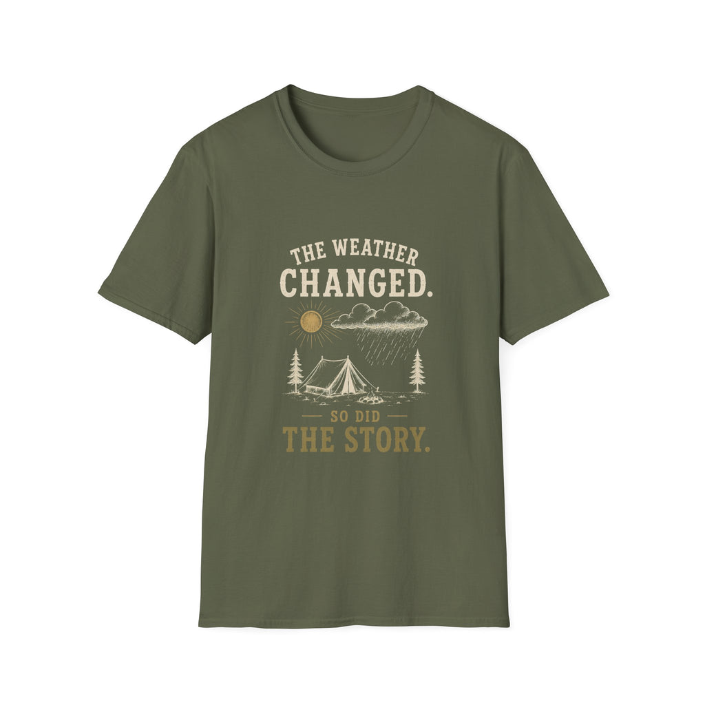 The Weather Changed. So Did The Story. T‑Shirt