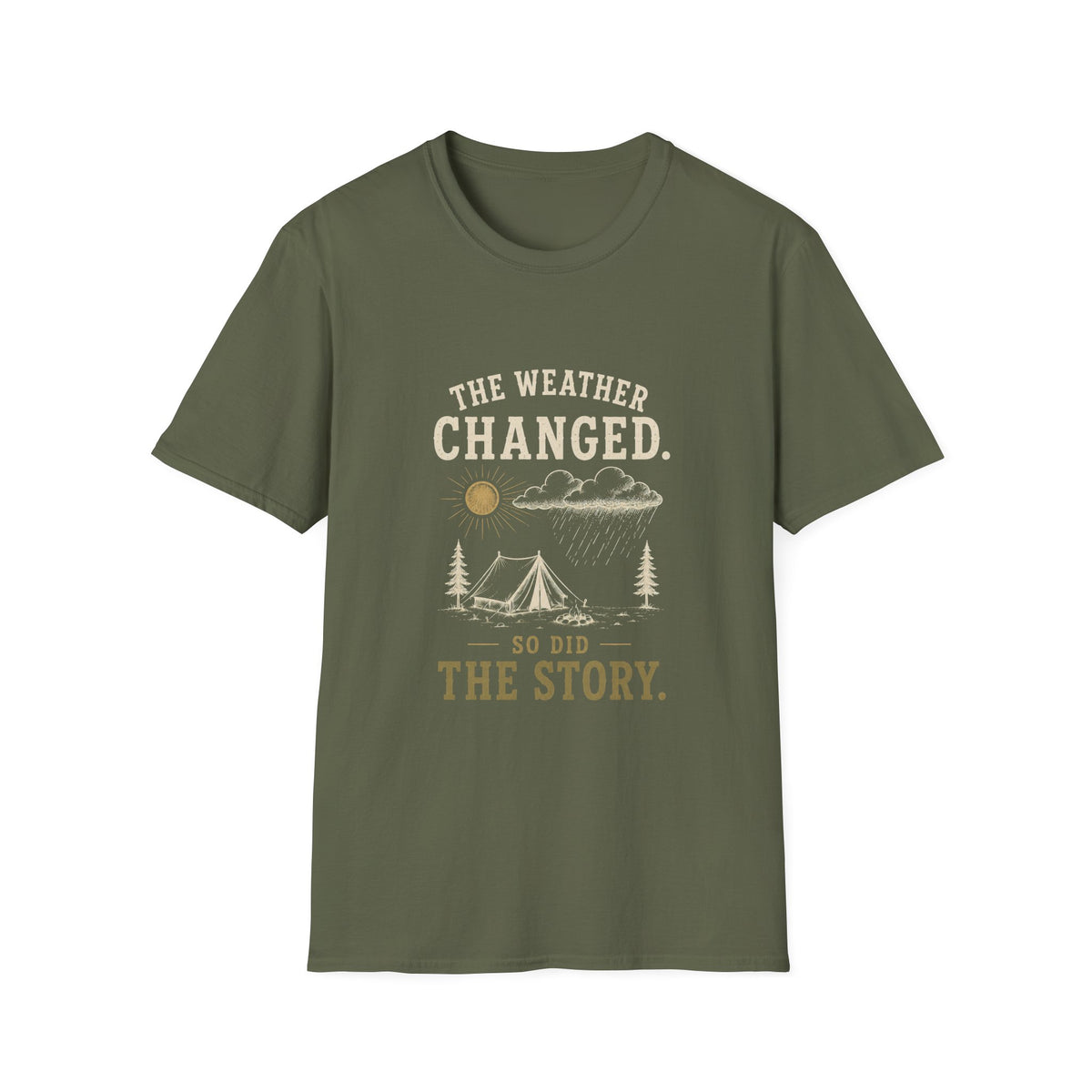 The Weather Changed. So Did The Story. T‑Shirt