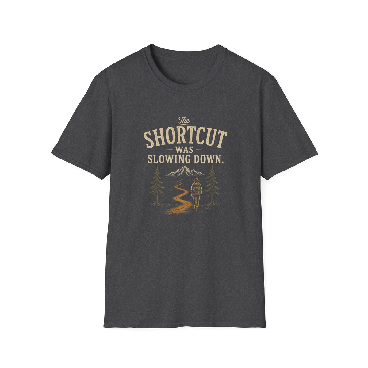 The Shortcut Was Slowing Down. T‑Shirt