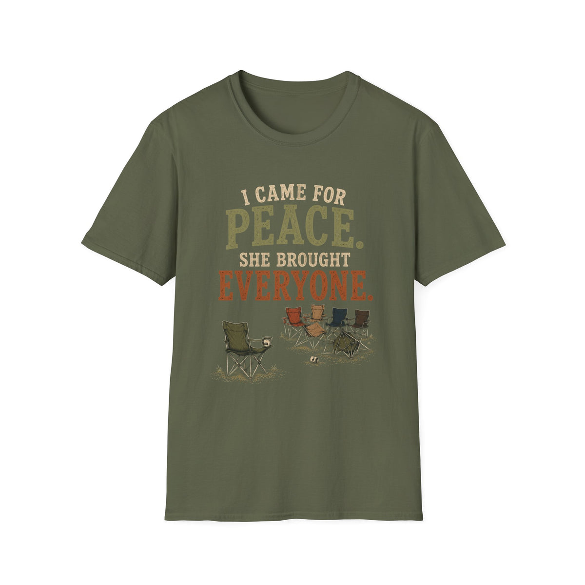 I Came for Peace. She Brought Everyone. T‑Shirt