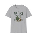 Nature Gets Me T‑Shirt