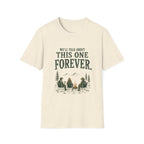 We'll Talk About This One Forever. T‑Shirt