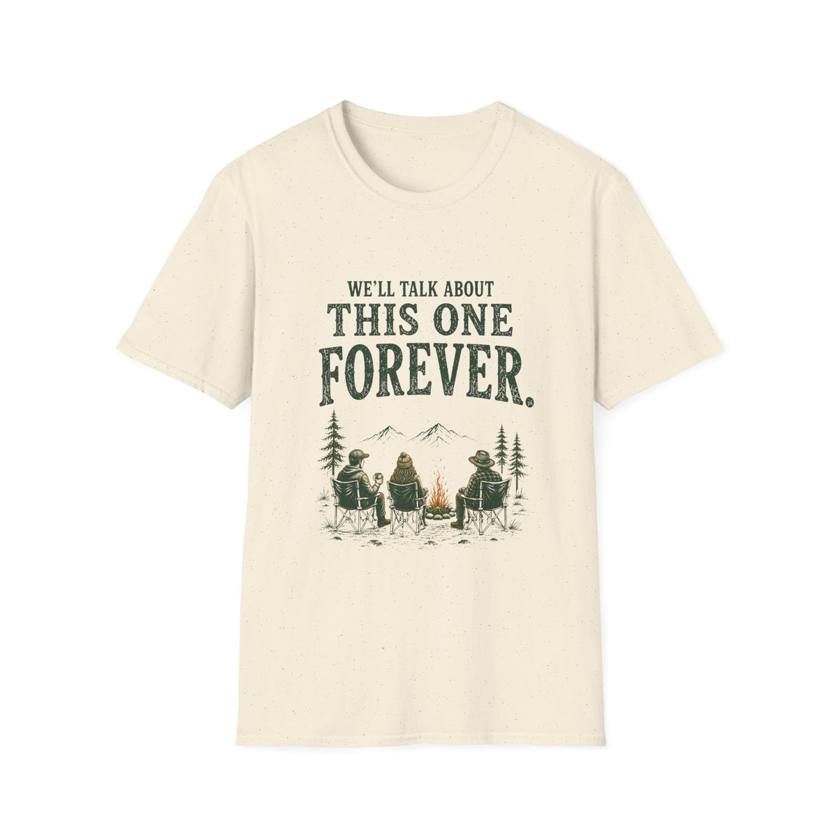 We'll Talk About This One Forever. T‑Shirt