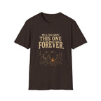 We'll Talk About This One Forever. T‑Shirt