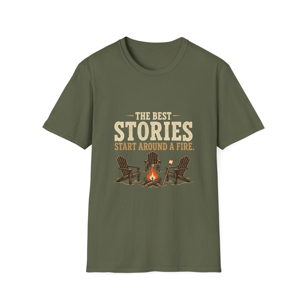 The Best Stories Start Around A Fire. T-Shirt
