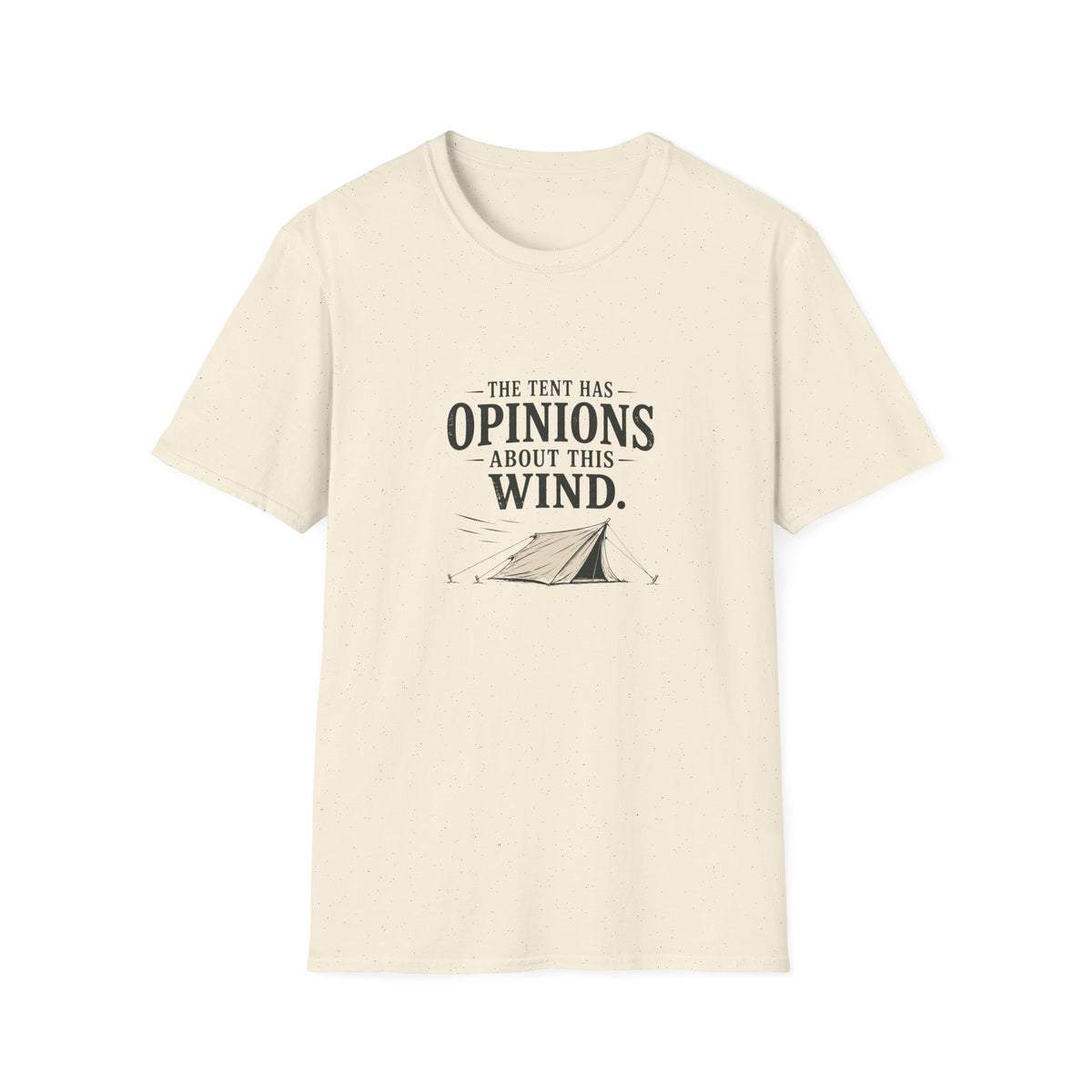 The Tent Has Opinions About This Wind. T‑Shirt