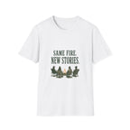 Same Fire. New Stories. T‑Shirt