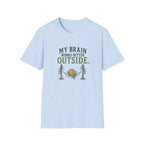 My Brain Works Better Outside. T‑Shirt