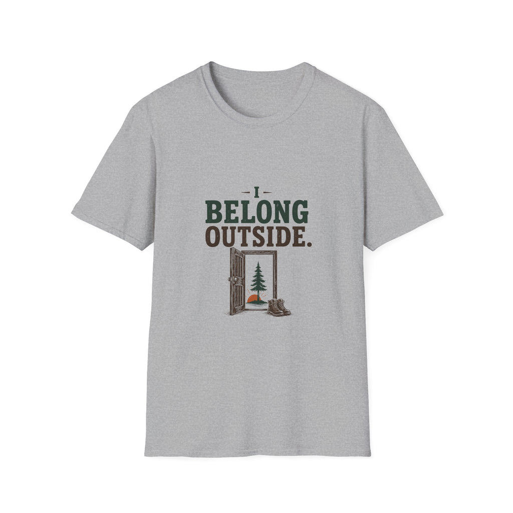 I Belong Outside. T-Shirt