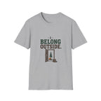 I Belong Outside. T-Shirt