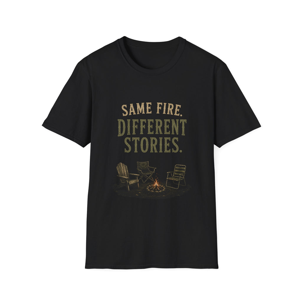 Same Fire. Different Stories. T‑Shirt