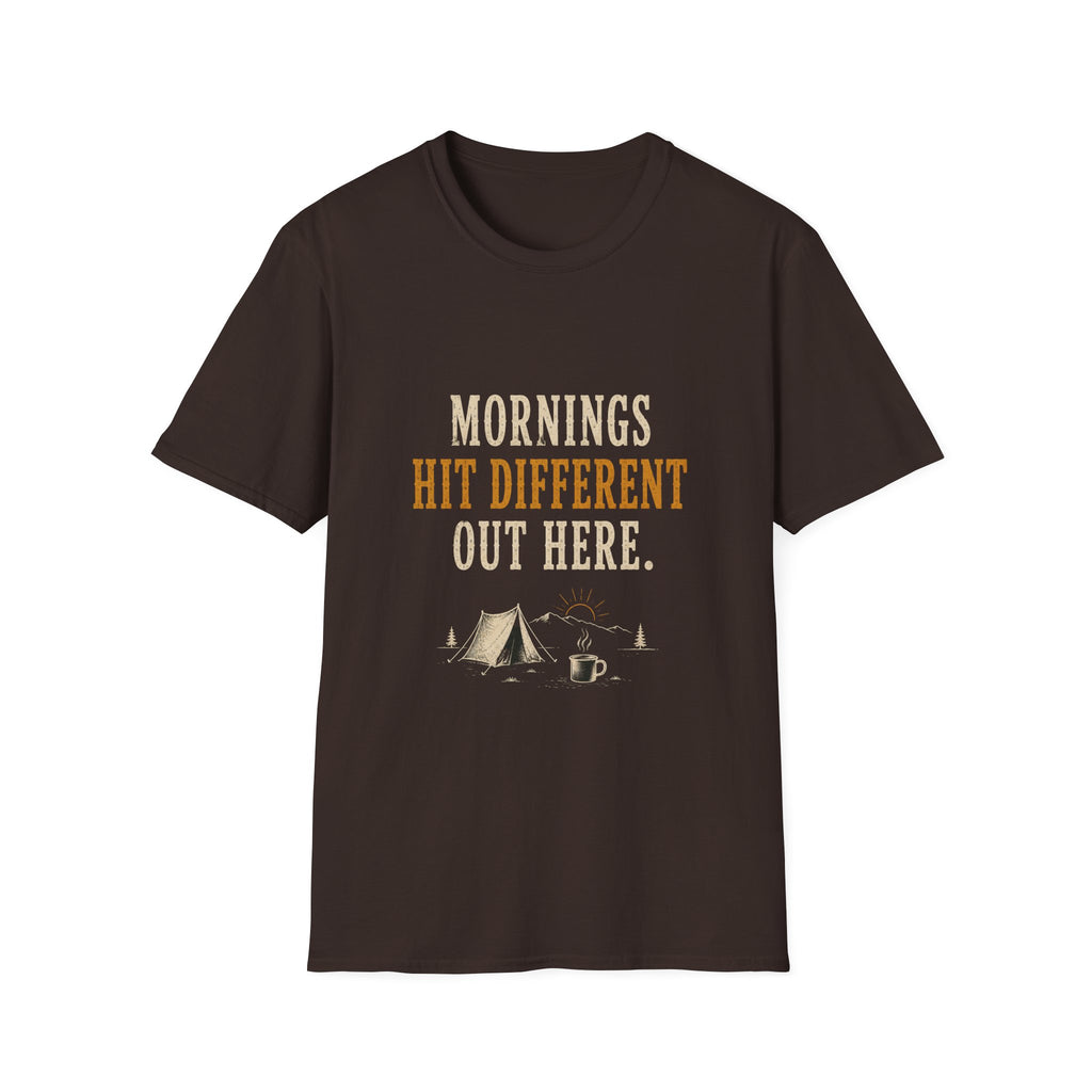 Morning Hit Different Out Here. T‑Shirt